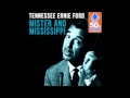 Tennessee Ernie Ford - Mr and Mississippi