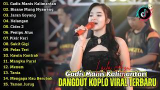 Download lagu GADIS MANIS KALIMANTAN, BISANE MUNG NYAWANG🔥 | DANGDUT KOPLO TERBARU | FULL ALBUM LAGU JAWA VIRAL mp3
