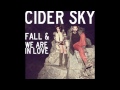 We Are In Love - Cider Sky 