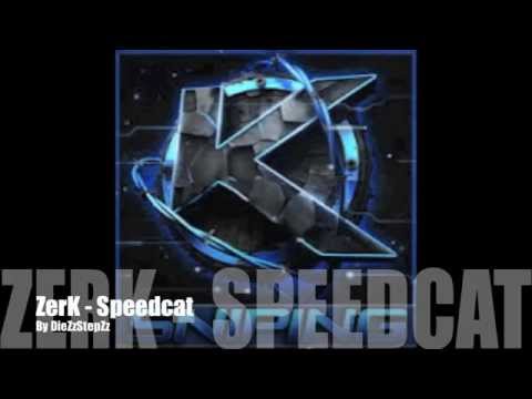 ZerK - SpeedCat (Clip#Song officiel 3:25minutes)