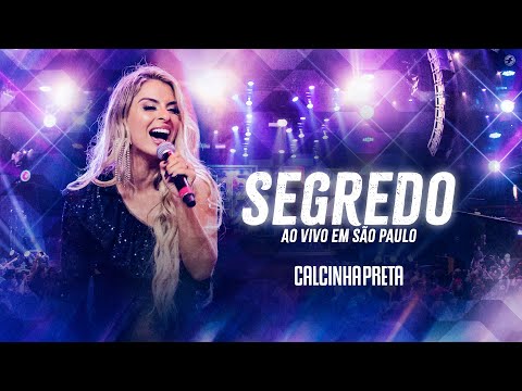 Calcinha Preta - Segredo #AoVivoEmSãoPaulo