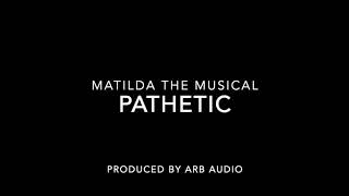 Pathetic - Matilda the Musical - Backing Track