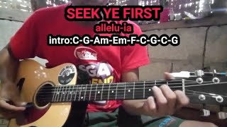 SEEK YE FIRST||ALLELU-IA||GUITAR CHORDS AND LYRICS