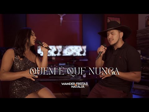 Wander Freitas e Natália - Quem é que Nunca