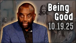 Download lagu Which Do You Prefer: Being Good or Doing Good? | Church 10/19/25 mp3