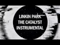 Linkin Park - The Catalyst (New instrumental ...