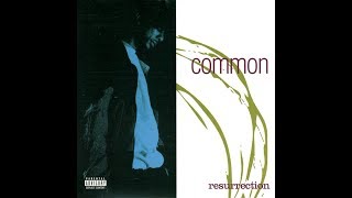 Common - &#39;Resurrection&#39; (Full Album) [1994]