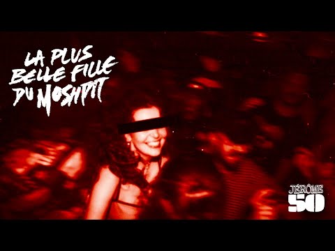 Jérôme 50 - La plus belle fille du moshpit [vidéoclip officiel]