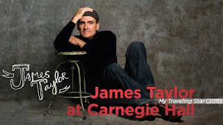 James Taylor / Tanglewood Festival Chorus - My Traveling Star (Live at Carnegie Hall, 4/12/2011)