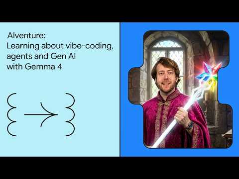 Video Thumbnail: AIventure: Learning about vibe-coding, agents and Gen AI with Gemma 4