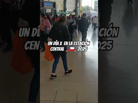 # Un día  de  Octubre  x la  estación  Central  ,R.metropolitana  🇨🇱