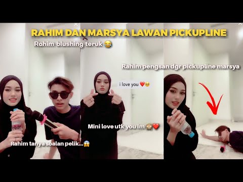 Rahim pengsan dengar pickupline marsya 😂❤️ | Lawan blushing