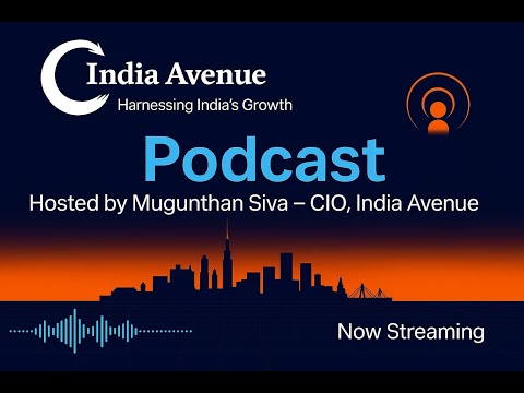 Why India, Why India Avenue (Podcast 1) - Harnessing India by India Avenue