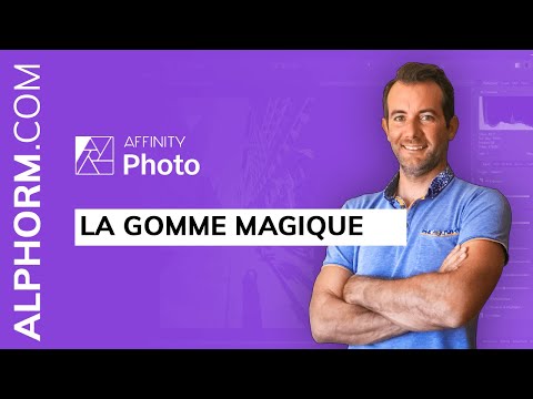 La gomme magique sous Affinity Photo Vidéo Tuto