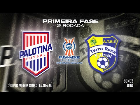 Palotina Futsal X Terra Roxa Futsal | PRIMEIRA FASE | Campeonato Paranaense Futsal Série Bronze