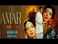 AMAR - Dilip Kumar, Madhubala, Nimmi AMAR - Dilip Kumar, Madhubala, Nimmi