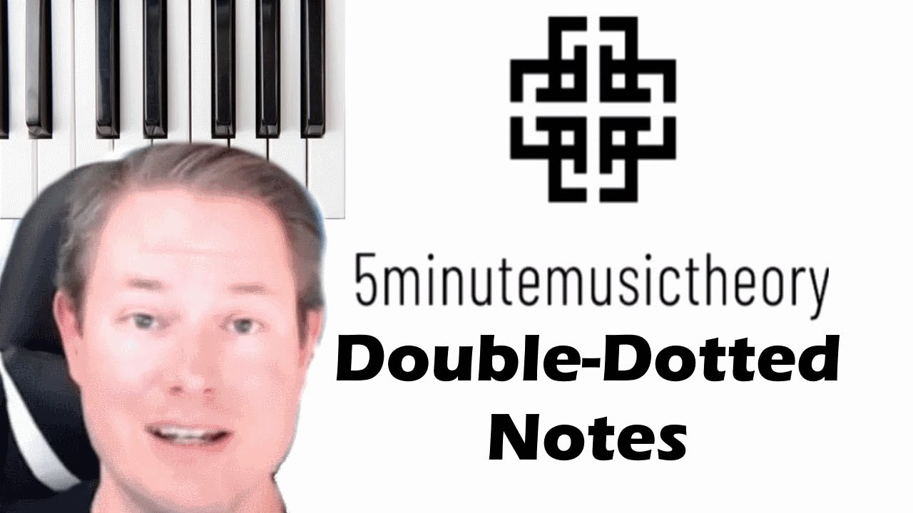 30. Double-Dotted Notes