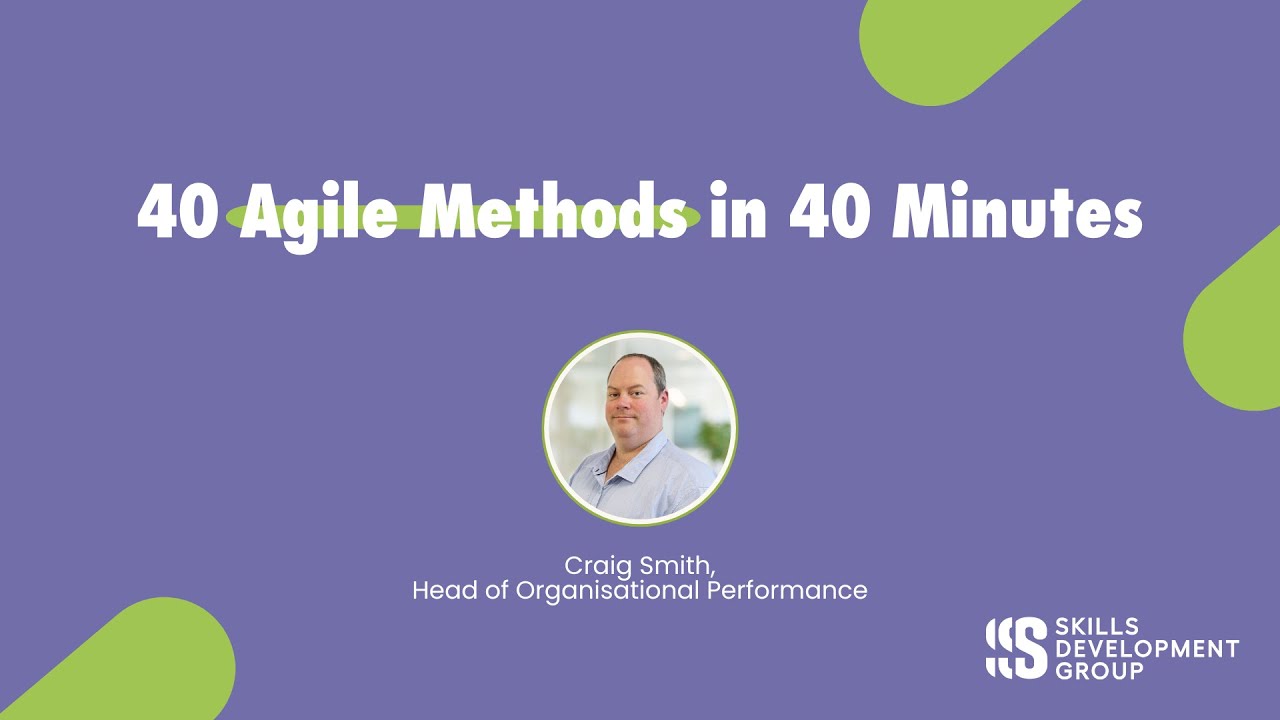 40 Agile Methods in 40 Minutes (2024 Edition)