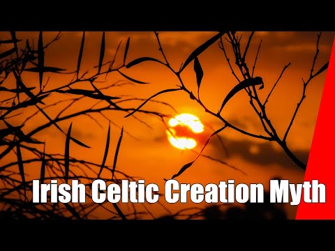 Irish Celtic Creation Myth (and its links with the Proto Indo Europeans)