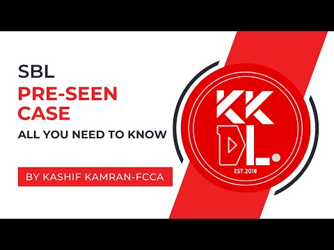 SBL Pre-seen case - all you need to know by Kashif Kamran-FCCA