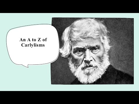 Thomas Carlyle: An A to Z of Carlylisms