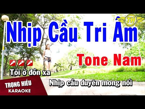 Karaoke Nhịp Cầu Tri Âm Tone Nam Nhạc Sống | Trọng Hiếu