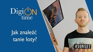 Jak znaleźć tanie loty? Poradnik DigiONtime