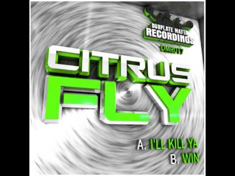Citrusfly - I'll Kill Ya