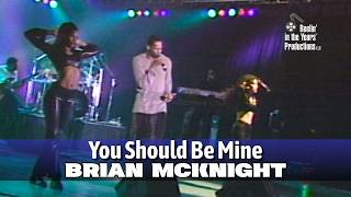Brian McKnight • You Should Be Mine • 1998 • Reelin In The Years Archive