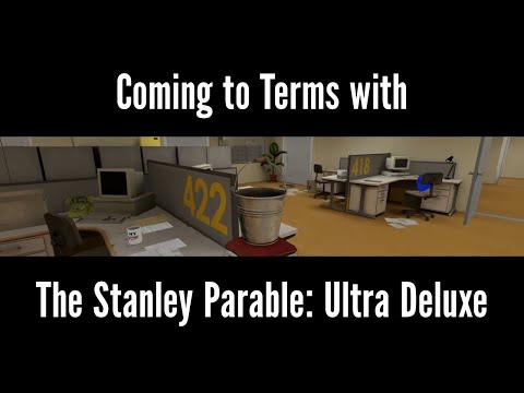 Coming to Terms with The Stanley Parable: Ultra Deluxe
