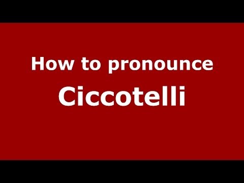 How to pronounce Ciccotelli (Italian/Italy) - PronounceNames.com