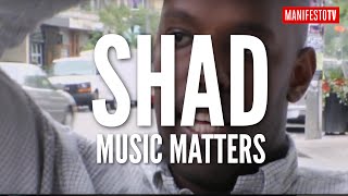 Shad: Music matters