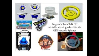 3D Printed Steering wheel for the GRS spinner from Wagner's Tech Talk!