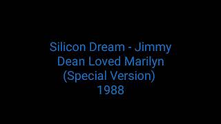 Silicon Dream - Jimmy Dean Loved Marilyn (Special Version) 1988 Vinyl_italo disco