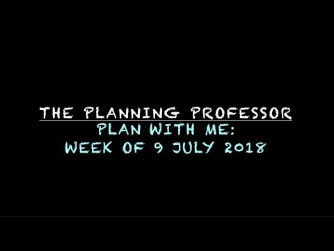 Plan with Me:  Week of 9 July 2018 (Erin Condren LifePlanner)