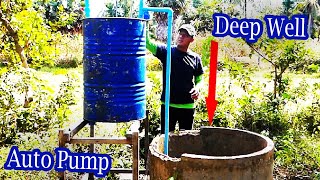 Suck from Deep Well - Amazing idea to make auto water pump free energy from Deep well no Electricity
