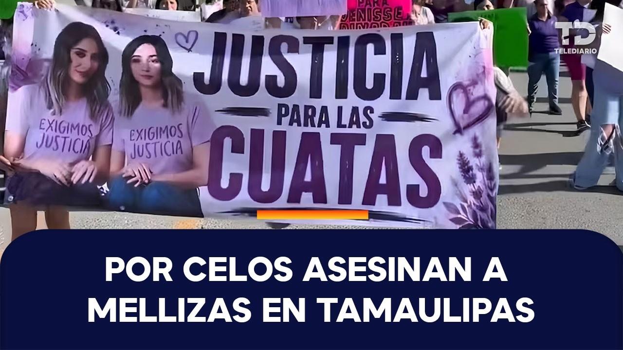 ¿Qué pasó con las 'cuatas' asesinadas en Tamaulipas? Esto sabemos