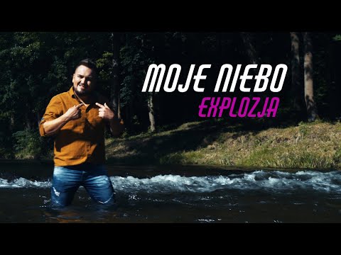 Explozja - Moje Niebo (Official Video)