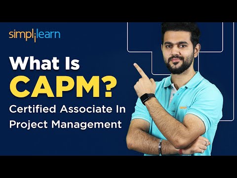 What Is CAPM? | Certified Associate In Project Management | CAPM Certification | Simplilearn