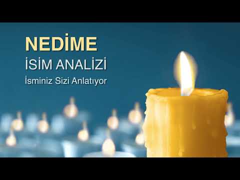 NEDİME İsminin Anlamı ve Analizi / İsminiz Sizi Anlatıyor