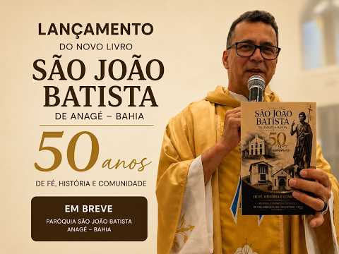 Lançamento do livro 50 anos da Paróquia São João Batista de Anagé