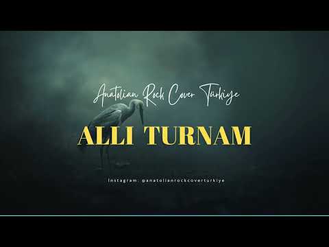 Allı Turnam / Anatolian Rock Cover Türkiye ARCT