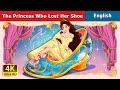 The Princess Who Lost Her Shoes Stories For Teenagers EnglishFairyTales
