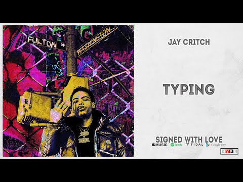 Jay Critch - "Typing" (Signed with Love)