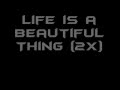 Life is A Beautiful Thing