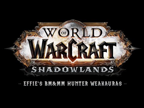 Effie's BM&MM Hunter Weakauras for WoW Shadowlands patch 9.1