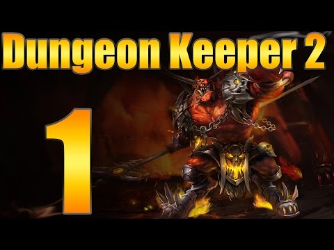 Dungeon Keeper 2 "Its good to be Bad... Again" EP:1