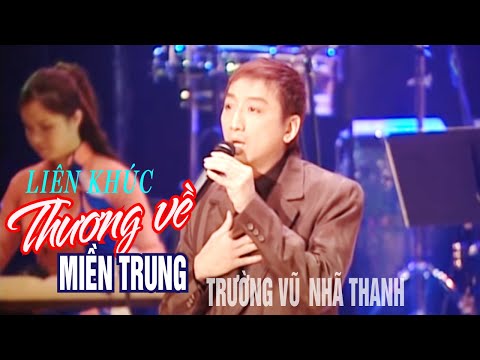Liên Khúc Thương Về Miền Trung - Trường Vũ, Nhã Thanh [Vân Sơn 26 - Nắng Lạ]