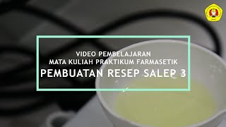 Praktikum Farmasetika - Pembuatan Resep Salep 3