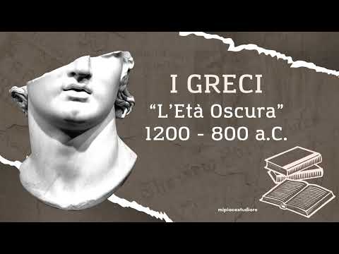 I Greci - L'Età oscura: riassunto semplice